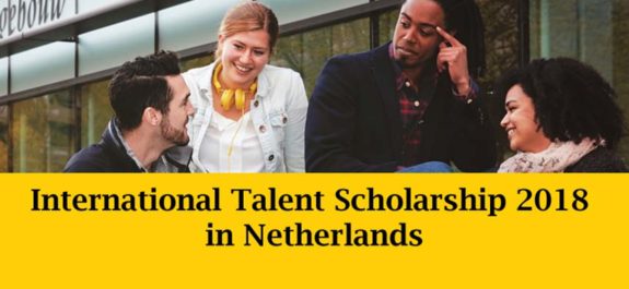 International Talent Scholarship in Netherlands 2018